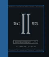 Boyz II Men 40th Anniversary Celebration: Unofficial & Unauthorized
