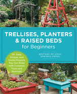 Trellises, Planters & Raised Beds for Beginners Format: Paperback