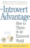 The Introvert Advantage: How to Thrive in an Extrovert World