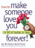 How to Make Someone Love You Forever in 90 Minutes Or Less