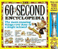 The 60-Second Encyclopedia: the Most Amazing Things Ever Done in a Single Minute!