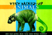 Very Mixed-Up Animals: Mix and Match More Than 1000 Weird Animals