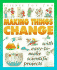 Making Things Change. Science for Fun
