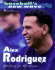 Alex Rodriguez: Gunning/Great (Baseball's New Wave)