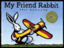 My Friend Rabbit: a Picture Book (Caldecott Medal Book)