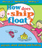 How Does a Ship Float: Projects About Floating and Sinking (How? What? Why)