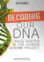 Decoding Our Dna: Craig Venter Vs the Human Genome Project (Scientific Rivalries and Scandals)