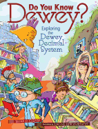 Do You Know Dewey? : Exploring the Dewey Decimal System