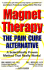 Magnet Therapy: the Pain Cure Alternative