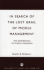 In Search of the Lost Grail of Middle Management: the Renaissance of Middle Managers