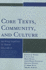 Core Texts, Community, and Culture: Working Together for Liberal Education (Association for Core Texts and Courses)