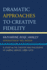 Dramatic Approaches to Creative Fidelity: Study in the Theatre and Philosophy of Gabriel Marcel, 1889-1973