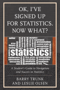Ok, I'Ve Signed Up for Statistics. Now What?