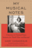 My Musical Notes: A Journey in Classical Piano between the World Wars and Beyond