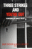 Three Strikes and You'Re Out: Vengeance as Social Policy