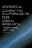 Statistical Computing Environments for Social Research