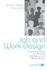 Job and Work Design: Organizing Work to Promote Well-Being and Effectiveness (Advanced Topics in Organizational Behavior Series)