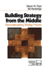 Building Strategy From the Middle: Reconceptualizing Strategy Process (Foundations for Organizational Science)