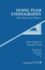 Doing Team Ethnography: Warnings and Advice (Qualitative Research Methods)