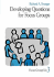 Developing Questions for Focus Groups (Focus Group Kit): 3