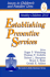 Establishing Preventive Services. Issues in Children's and Families' Lives Volume 9