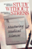 Study Without Stress: Mastering Medical Sciences (Surviving Medical School Series)