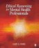 Ethical Reasoning for Mental Health Professionals