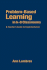 Problem-Based Learning in K-8 Classrooms: A Teacher's Guide to Implementation
