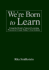 We? Re Born to Learn: Using the Brain? S Natural Learning Process to Create Today? S Curriculum