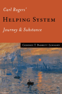 Carl Rogers� Helping System: Journey & Substance