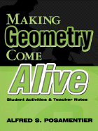 Making Geometry Come Alive: Student Activities and Teacher Notes