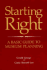 Starting Right: a Basic Guide to Museum Planning (American Association for State and Local History)