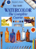 Watercolor: the Complete Course