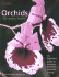 Orchids for Every Home: the Beginner's Guide to Growing Beautiful, Easy-Care Orchids