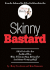 Skinny Bastard: a Kick-in-the-Ass for Real Men Who Want to Stop Being Fat and Start Getting Buff