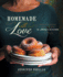 Homemade With Love: Simple Scratch Cooking From in Jennie's Kitchen