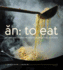 An: to Eat: Recipes and Stories From a Vietnamese Family Kitchen