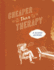 Cheaper Than Therapy: a Guided Journal