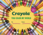 Crayola: You Color My World: a Fill-in Book