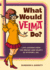 What Would Velma Do? : Life Lessons From the Brains (and Heart) of Mystery, Inc