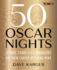 50 Oscar Nights: Iconic Stars & Filmmakers on Their Career-Defining Wins (Turner Classic Movies)