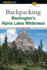 Backpacking Washington's Alpine Lakes Wilderness