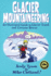 Glacier Mountaineering (How to Climb Series)