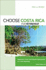 Choose Costa Rica for Retirement: Retirement, Travel, and Business Opportunities for a New Beginning (Choose Retirement)