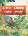 Little Chimp Runs Away: Individual Student Edition Yellow (Levels 6-8) (Rigby Pm Plus)