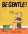 Be Gentle!
