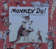 Monkey Do!