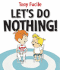 Let's Do Nothing!