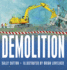 Demolition: (a Rhyming Construction Book With Trucks, Cranes, Wrecking Balls, and Noisy Vehicles for Babies, Toddlers, Preschoolers, and Kids Ages 2-5) (Construction Crew)