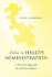 Ethics in Health Administration: a Practical Approach for Decision Makers